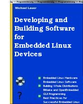 Developing and Building Software for Embedded Linux Devices Developing and Building Software for Embedded Linux Devices